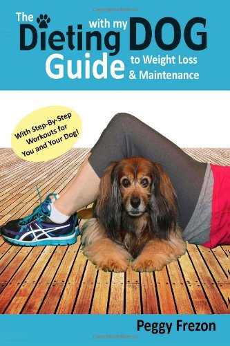 Dieting with my dog guide to weight loss and maintenance