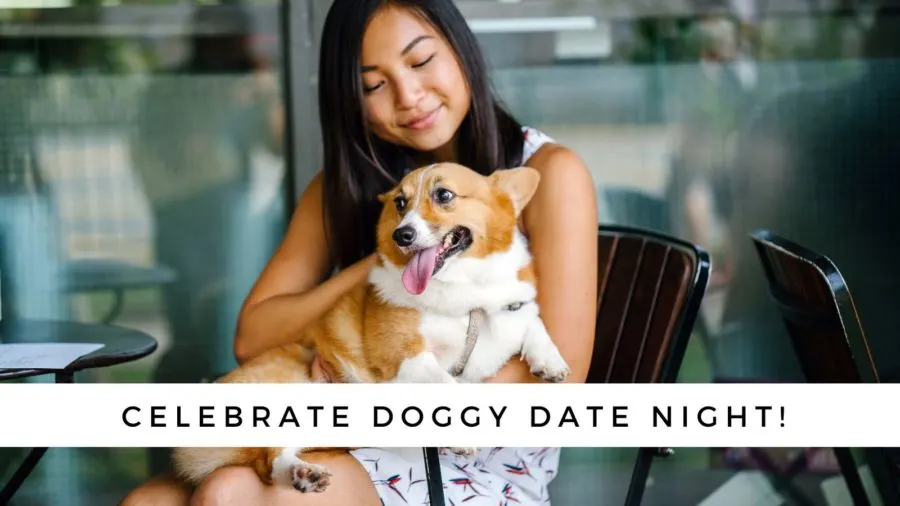 Celebrate Doggy Date Night!