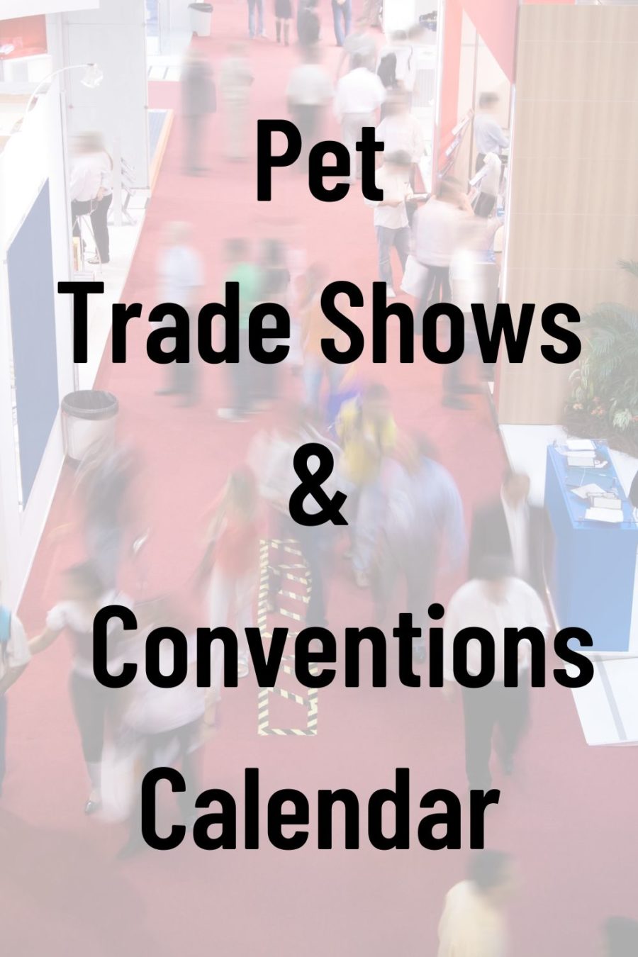 pet trade shows and conventions calendar