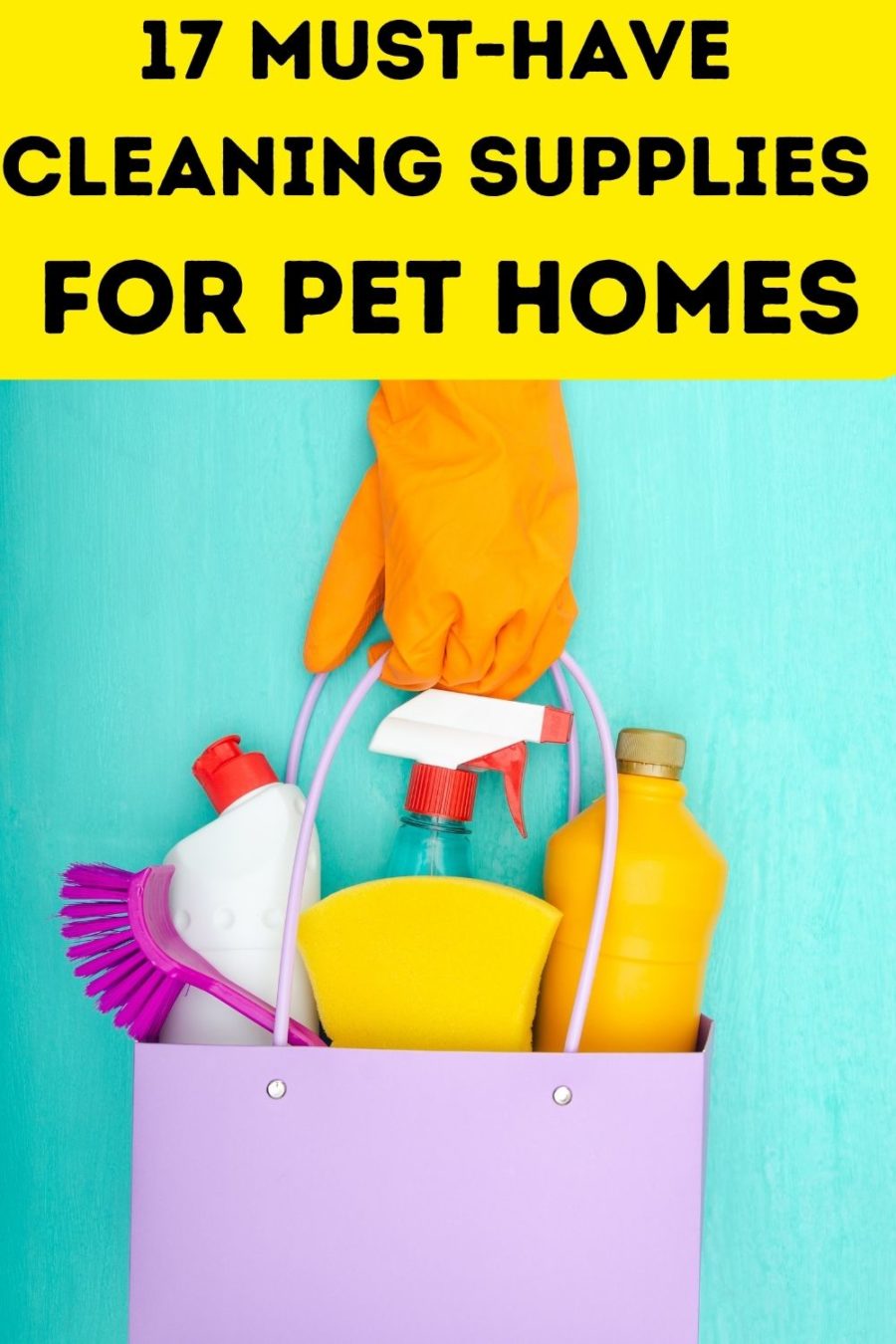 17 Must-Have Cleaning Supplies for Pet Homes