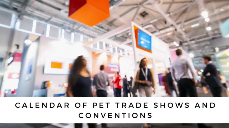 Calendar of Pet Trade Shows and Conventions
