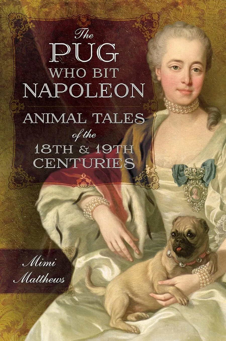 The Pug Who Bit Napoleon book cover